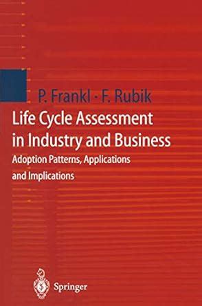 Life Cycle Assessment in Industry and Business: Adoption Patterns ...