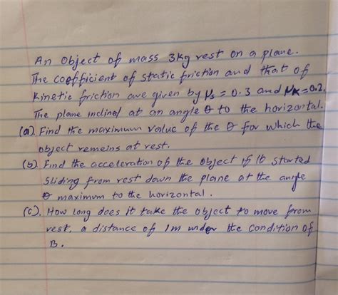 An object of mass 3kg rest on a plane. The coefficient of static ...