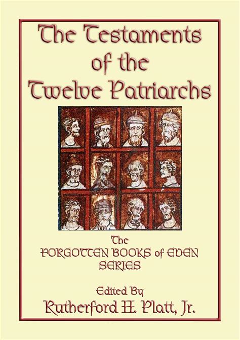THE TESTAMENTS OF THE TWELVE PATRIARCHS - the biographies of 12 giants ...
