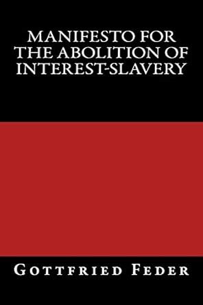 Manifesto for the Abolition of Interest-Slavery : Amazon.in: Books