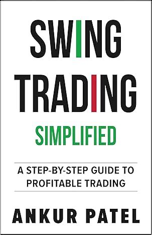 Buy Swing Trading Simplified: A Step By Step Guide To Profitable ...