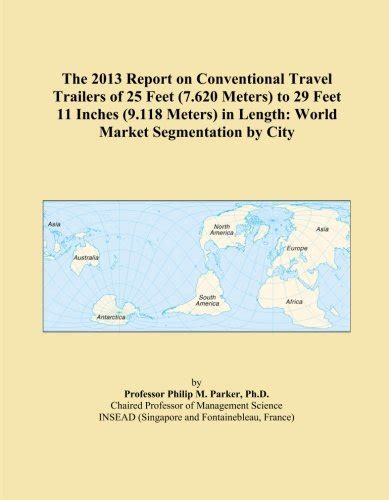 The 2013 Report on Conventional Travel Trailers of 25 Feet (7.620 ...