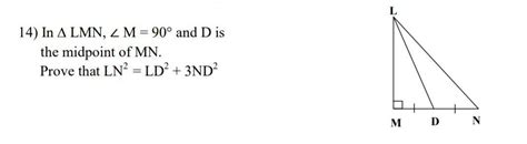 In triangle LMN, ∠ M = 90° and D is the midpoint of MN. Prove that LN2 ...
