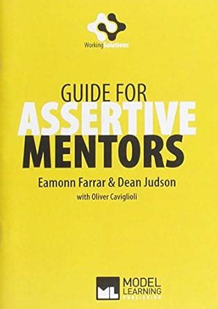 Guide for Assertive Mentors: Step by Step Guide : Farrar, Eamonn ...