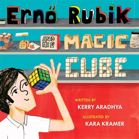 Erno Rubik and His Magic Cube : Aradhya, Kerry, Kramer, Kara: Amazon.in ...