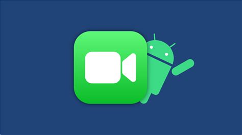 Image result for FaceTime Android