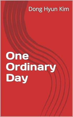 One Ordinary Day eBook : Kim, Dong Hyun, Woo, Ha Na : Amazon.in: Kindle ...