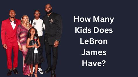 How Many Kids Does LeBron James Have? - BigBrainMode
