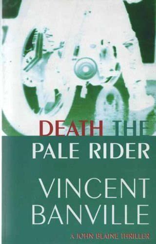 Death the Pale Rider (A John Blaine thriller) : Banville, Vincent ...