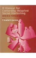 Buy A Manual for Culturally-Adapted Social Marketing: Health and ...