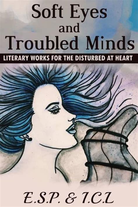 Soft Eyes and Troubled Minds: Buy Soft Eyes and Troubled Minds by L I C ...