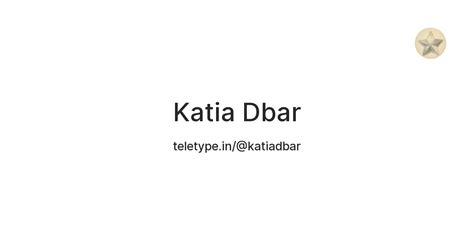 Katia Dbar — Teletype