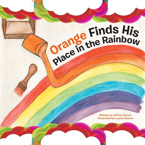 Orange Finds His Place in the Rainbow eBook : Rozran, Jeffrey, Rozran ...