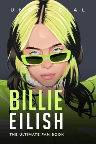 Buy Billie Eilish: The Ultimate Fan Book: Billie Eilish Facts, Photos ...