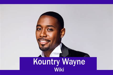 Kountry Wayne Wiki, Age, Career, Biography, Net Worth - Aitechtonic