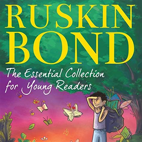Ruskin Bond: The Essential Collection for Young Readers by Ruskin Bond ...