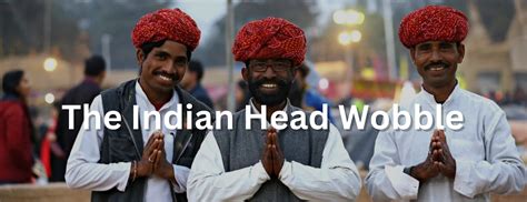 The Great Indian Head Bob: A Guide for Foreign Filmmakers coming India