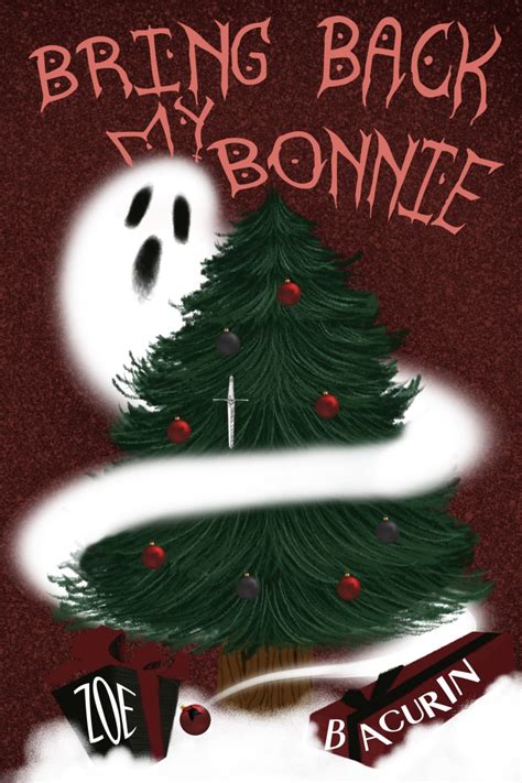 Bring Back My Bonnie by Zoe Bacurin | Goodreads