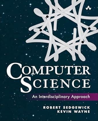 Computer Science: An Interdisciplinary Approach eBook : Sedgewick ...