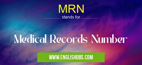M.R.N: What does MRN mean in Medical? Medical Records...