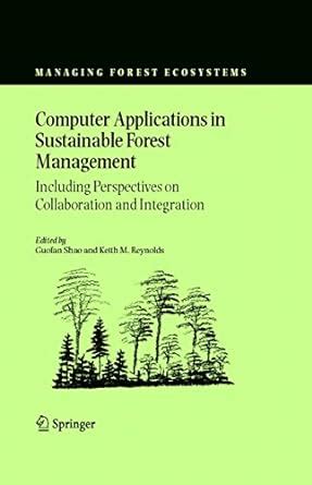 Computer Applications in Sustainable Forest Management: Including ...