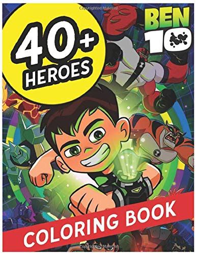 Buy 40+ Heroes ben 10 Coloring Book: All ben 10 heroes In One Coloring ...