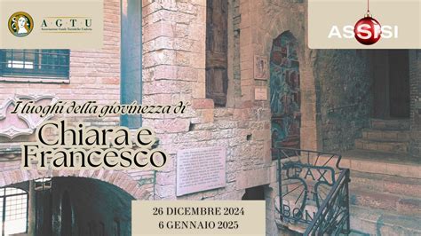 I luoghi della giovinezza di Chiara e Francesco | Natale ad Assisi 2024 ...