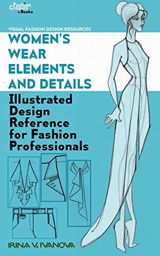 Women’s wear elements and details: Illustrated design reference for ...
