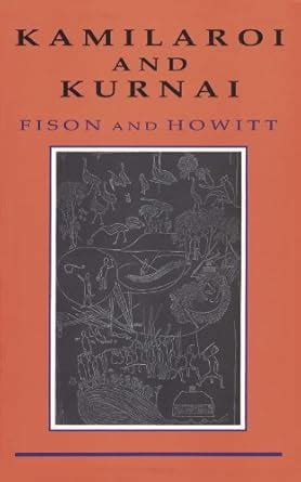 Kamilaroi & Kurnai eBook : Fison, Lorimer, Howitt, William: Amazon.in ...