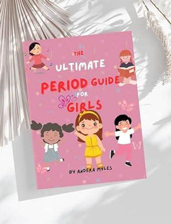 The ultimate period guide for girls: Understanding Periods, Cycles ...