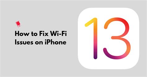iOS 13: Wifi Not Working, Slow, or Dropping Out? 11 Ways to Fix These ...