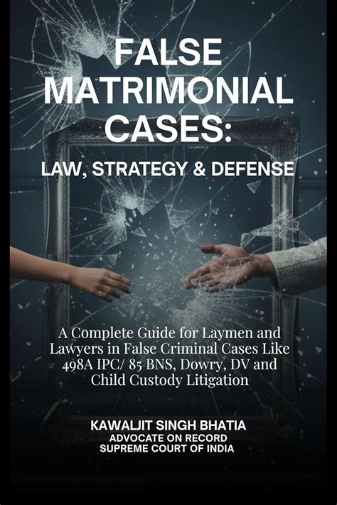 False Matrimonial Cases: Law, Strategy and Defense - A Complete Guide ...