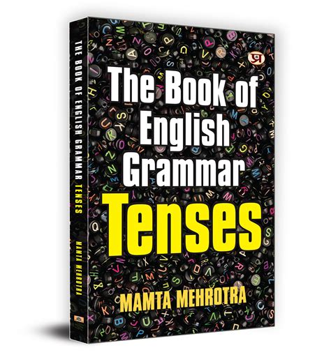 The Book Of English Grammar Tenses | Clear Explanations Examples and ...