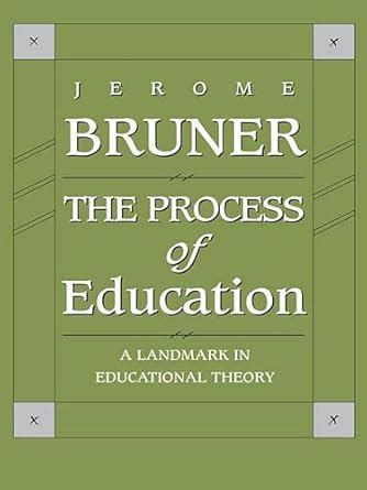 The Process of Education: Revised Edition eBook : Bruner, Jerome ...