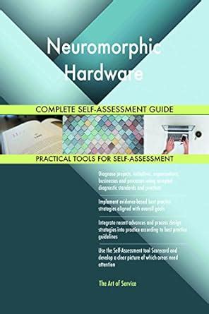 Neuromorphic Hardware Complete Self-Assessment Guide eBook : Blokdyk ...