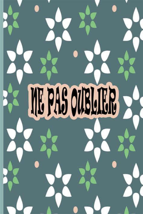Buy Ne Pas Oublier : Carnet de mots de passe: Pages Alphabétisées pour ...