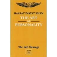 The Art of Personality : The Sufi Message (Volume -3) Book online at ...