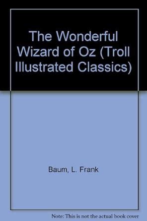 Buy The Wonderful Wizard of Oz (Troll Illustrated Classics) Book Online ...
