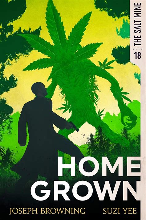 Home Grown (The Salt Mine Book 18) eBook : Browning, Joseph, Yee, Suzi ...