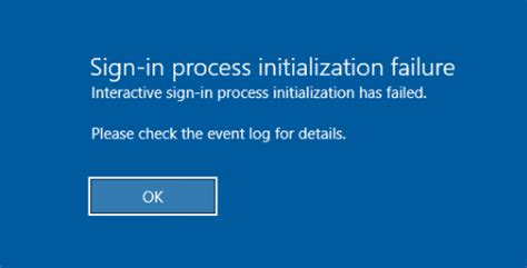 Windows 1809 LTSC 出现 ： Sign-in process initialization failure ...