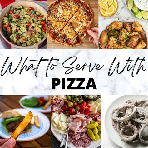 48 Perfect Ideas for What to Serve with Pizza (Appetizers to Dessert ...