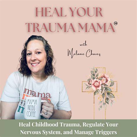 Heal Your Trauma Mama : Heal Childhood Trauma and Reduce Anxiety- manage triggers, regulate ...