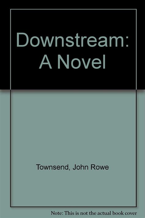 Downstream: A Novel : Townsend, John Rowe: Amazon.in: Books