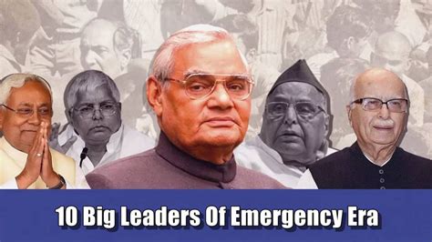Atal Bihari Vajpayee To Nitish Kumar, Top 10 Leaders Who Fought Against ...