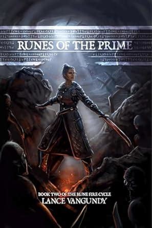Runes of the Prime (The Rune Fire Cycle Book 2) eBook : VanGundy, Lance ...