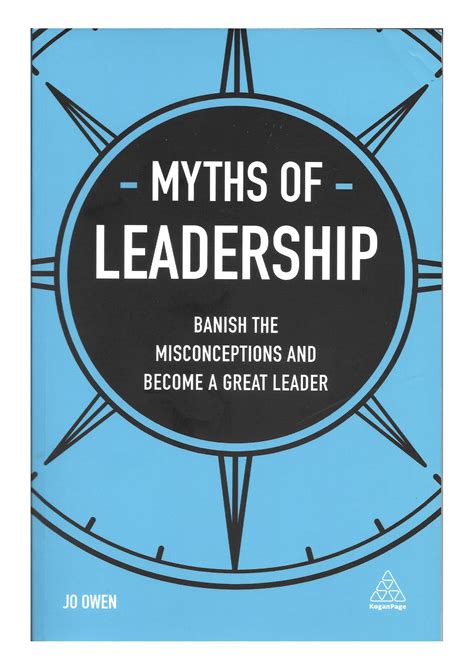 Myths Of Leadership – Jo Owen – Greatest Hits Blog – the best business books summarised