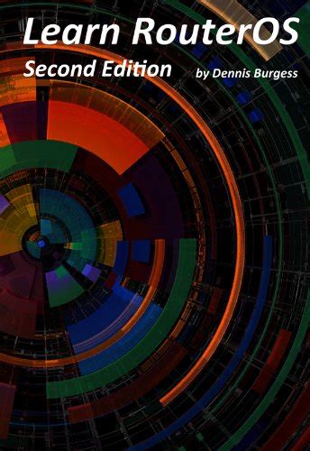 Learn RouterOS - Second Edition eBook : Burgess, Dennis: Amazon.in ...