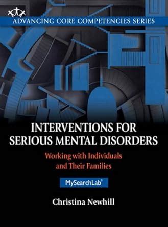 Interventions for Serious Mental Disorders: Working with Individuals ...