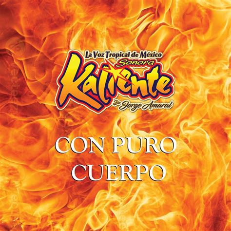‎Con Puro Cuerpo - Single - Album by Sonora Kaliente De Jorge Amaral ...