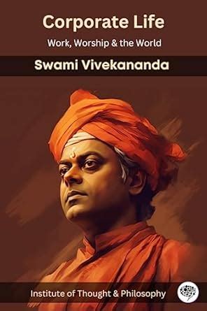 Corporate Life: Work, Worship & the World (by ITP Press) : Swami ...